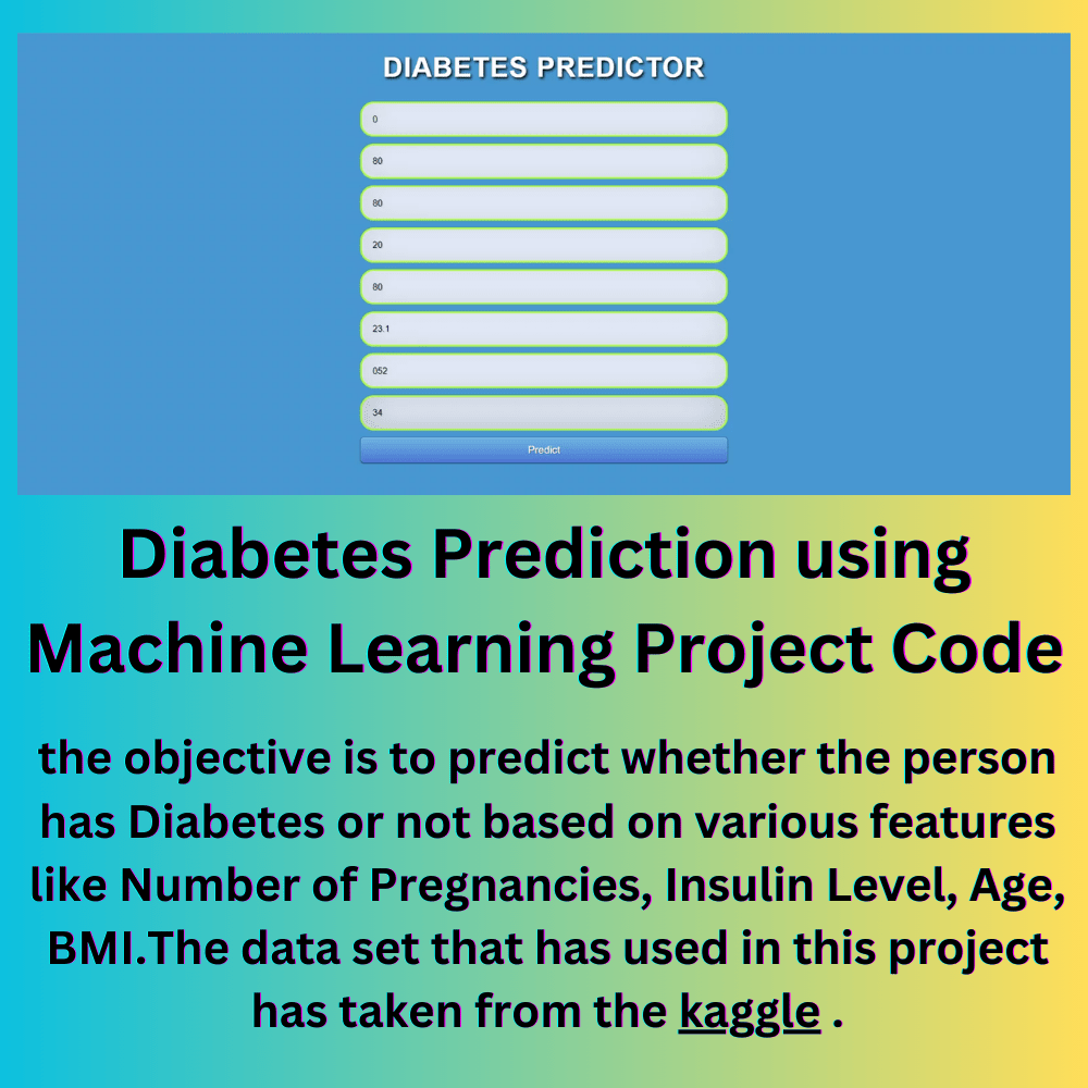 Diabetes Prediction Using Machine Learning Project Code | Projectworlds